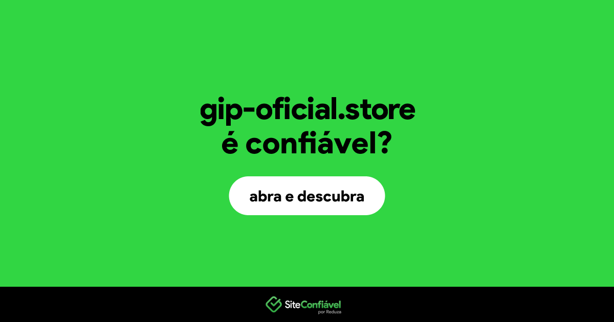 O site gip-oficial.store é confiável?