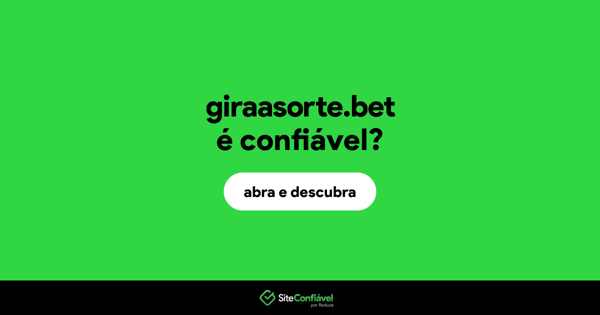 O site giraasorte.bet é confiável?