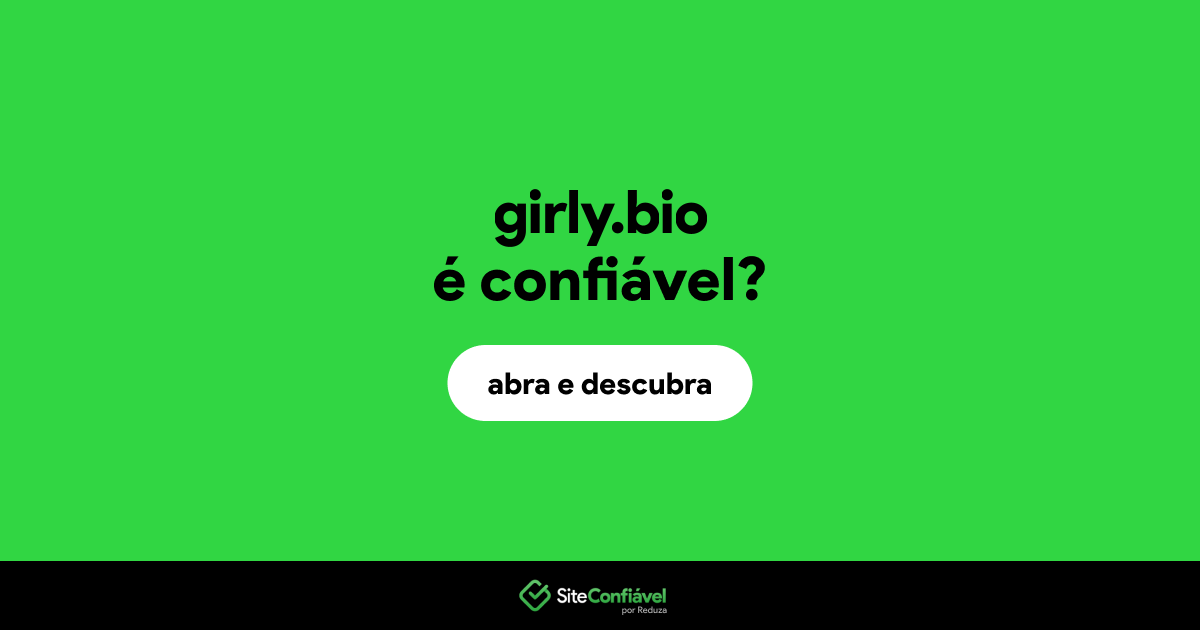 O site girly.bio é confiável?