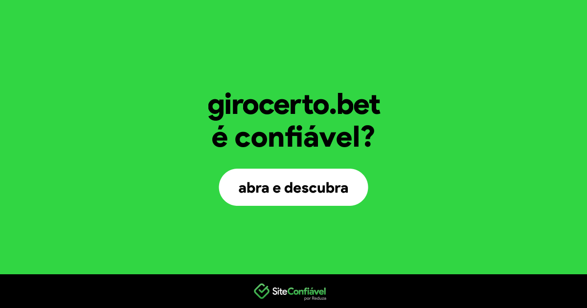 O site girocerto.bet é confiável?