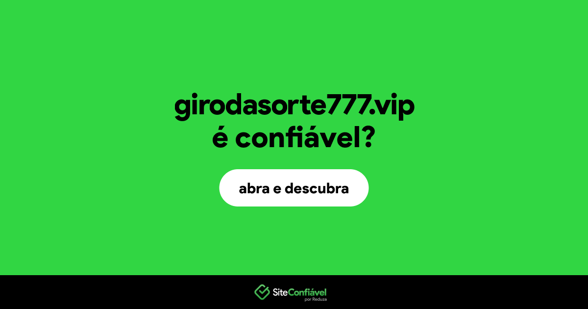 O site girodasorte777.vip é confiável?