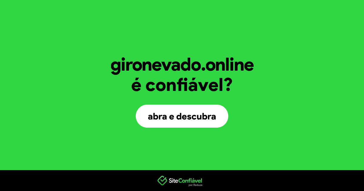 O site gironevado.online é confiável?