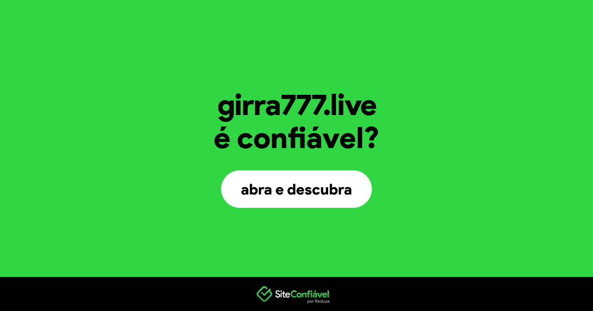O site girra777.live é confiável?