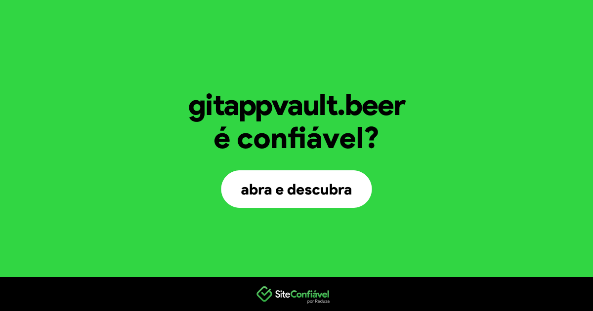 O site gitappvault.beer é confiável?