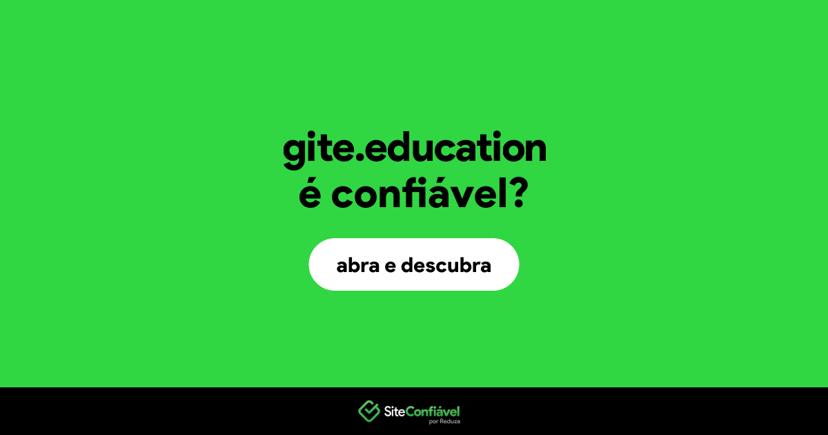 O site gite.education é confiável?