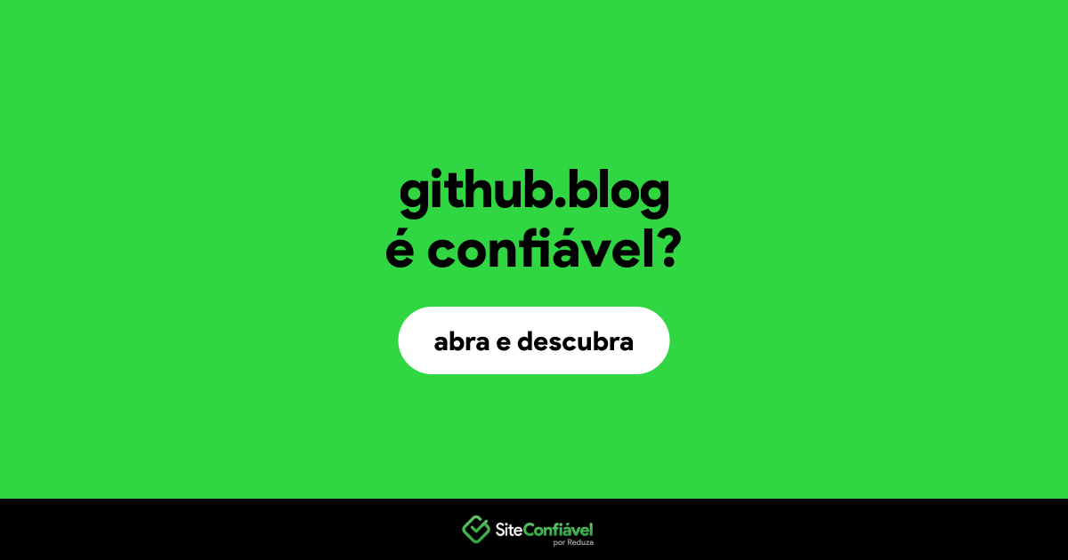 O site github.blog é confiável?