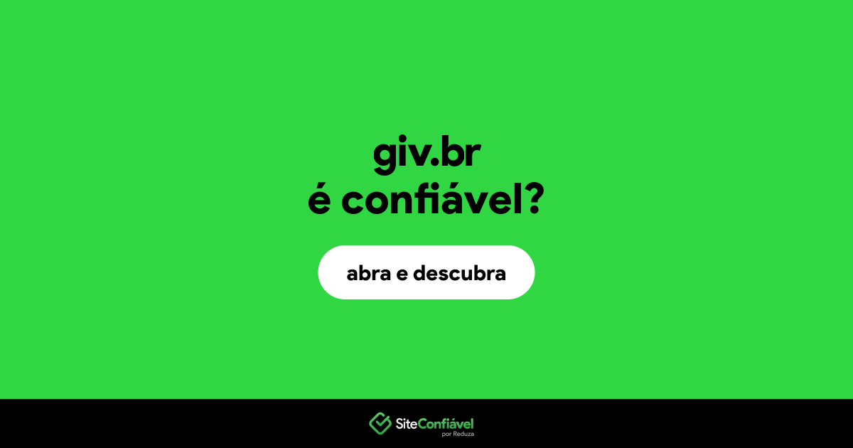 O site giv.br é confiável?