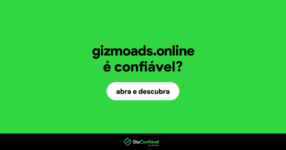 O site gizmoads.online é confiável?