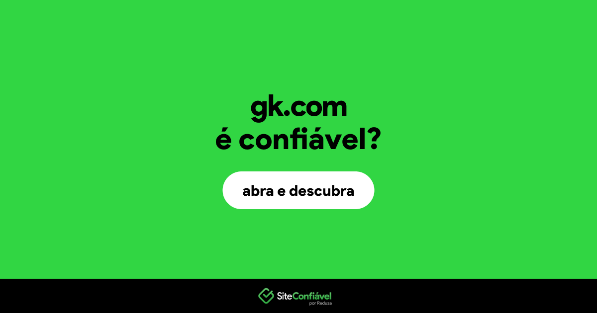 O site gk.com é confiável?