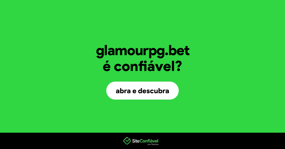 O site glamourpg.bet é confiável?