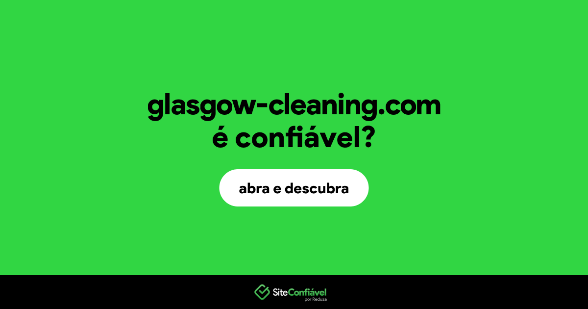 O site glasgow-cleaning.com é confiável?