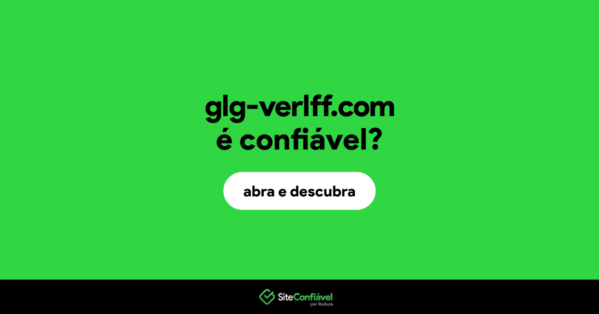 O site glg-verlff.com é confiável?
