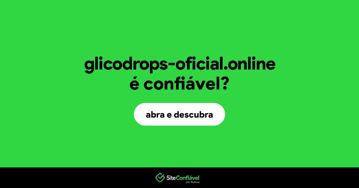 O site glicodrops-oficial.online é confiável?