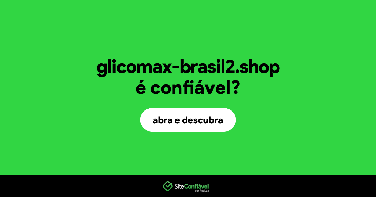O site glicomax-brasil2.shop é confiável?