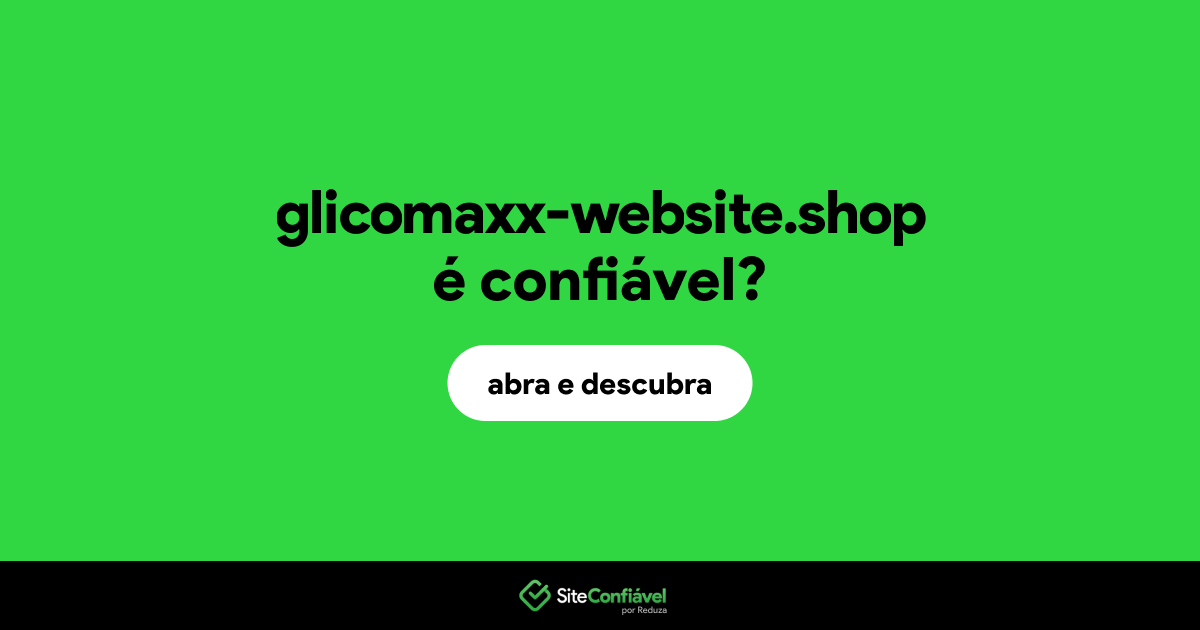 O site glicomaxx-website.shop é confiável?