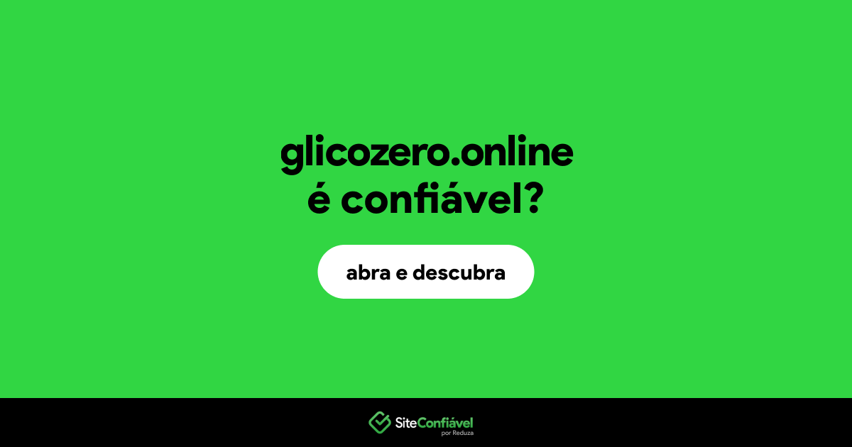 O site glicozero.online é confiável?