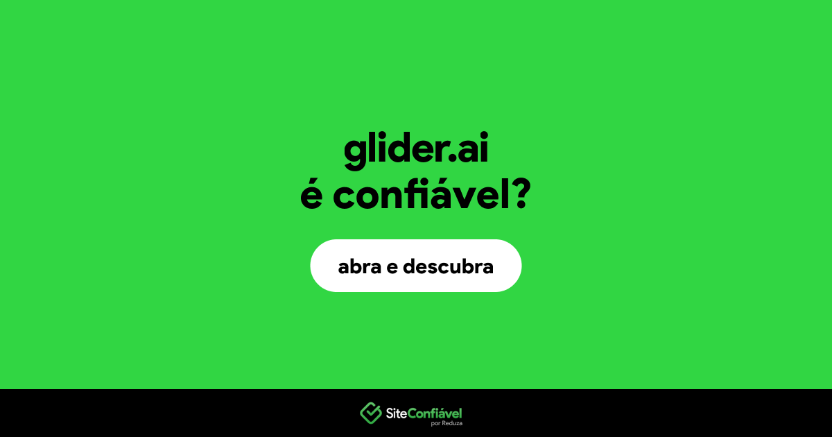O site glider.ai é confiável?