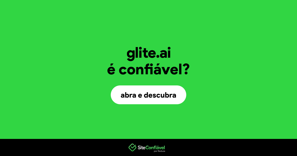O site glite.ai é confiável?