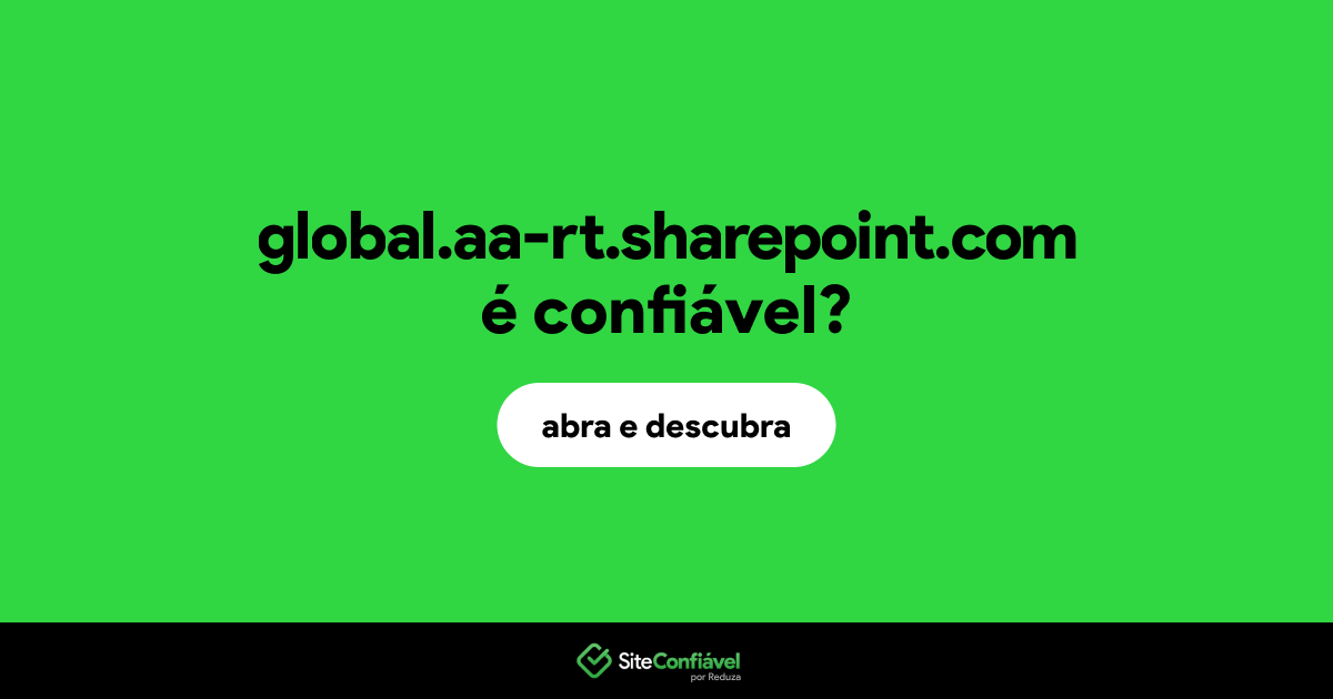 O site global.aa-rt.sharepoint.com é confiável?
