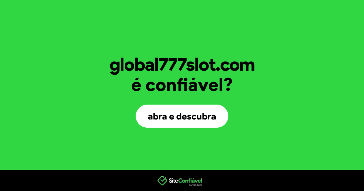 O site global777slot.com é confiável?
