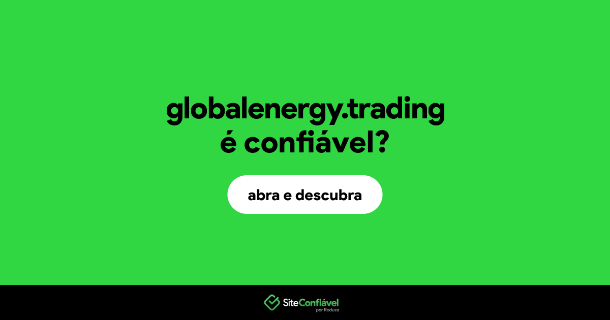 O site globalenergy.trading é confiável?