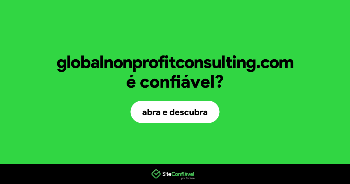 O site globalnonprofitconsulting.com é confiável?
