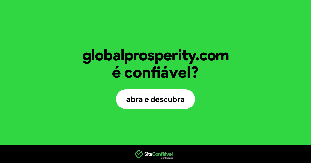 O site globalprosperity.com é confiável?