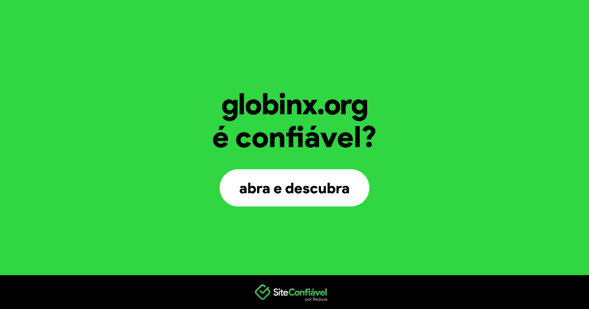O site globinx.org é confiável?
