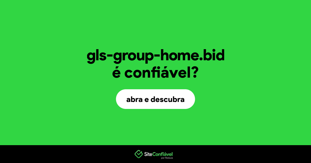 O site gls-group-home.bid é confiável?