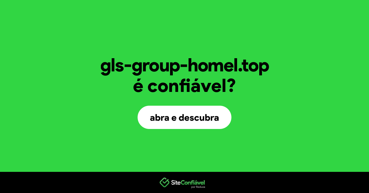 O site gls-group-homel.top é confiável?