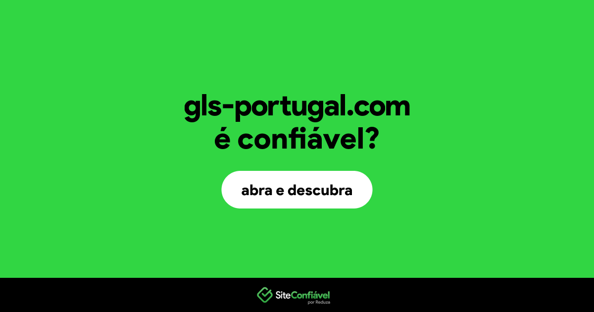 O site gls-portugal.com é confiável?