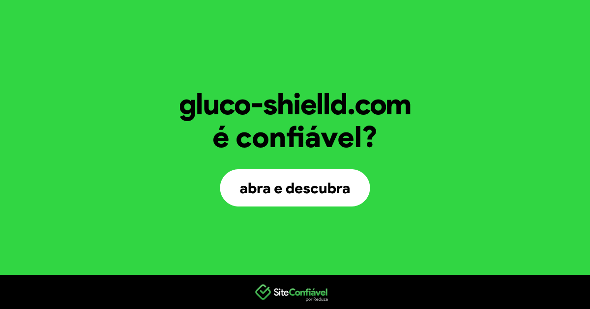 O site gluco-shielld.com é confiável?