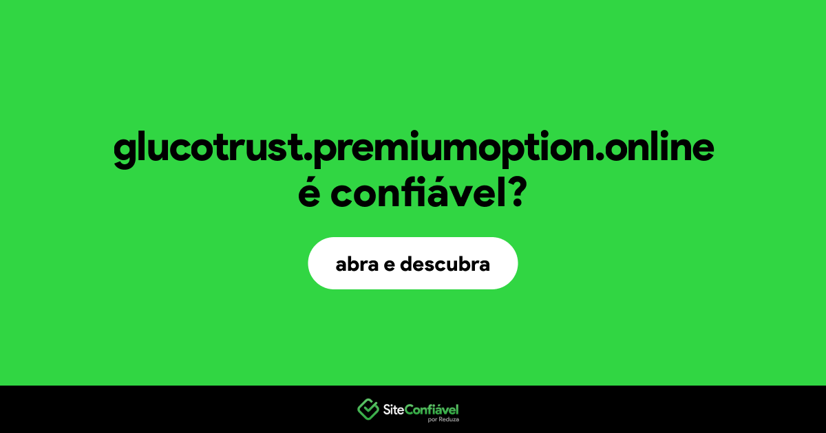 O site glucotrust.premiumoption.online é confiável?