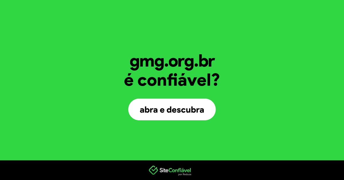 O site gmg.org.br é confiável?