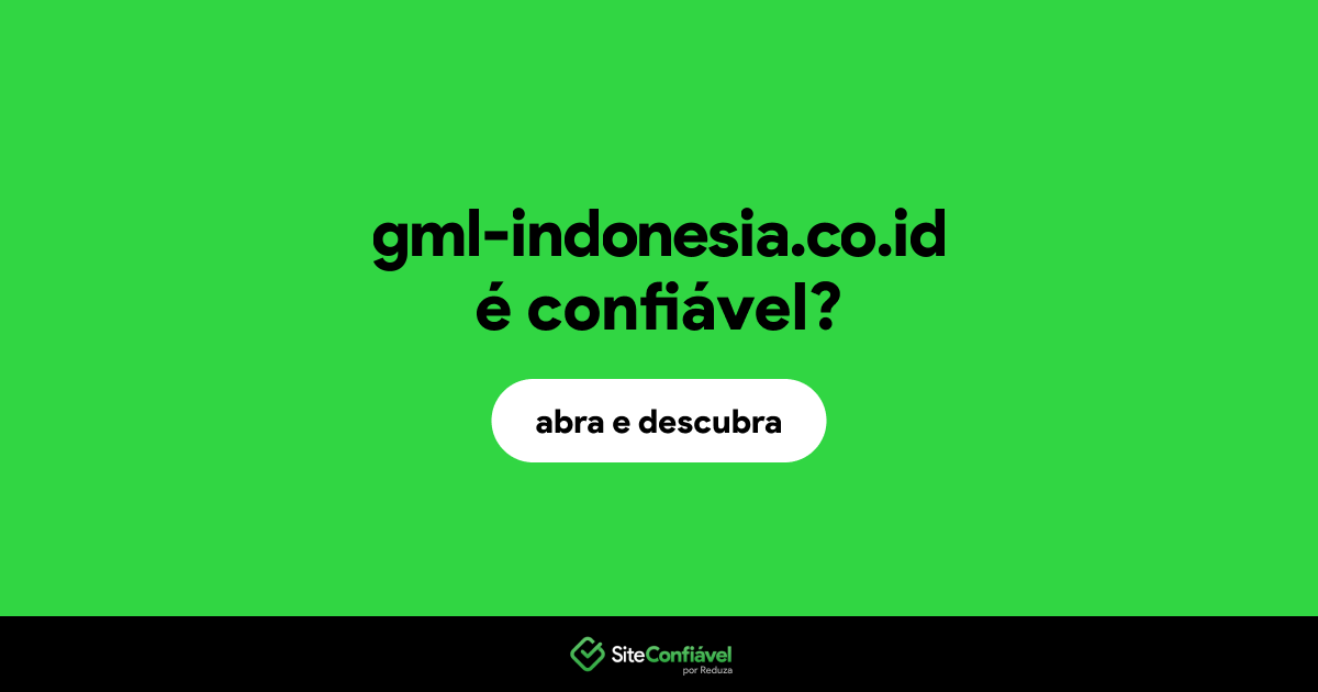 O site gml-indonesia.co.id é confiável?