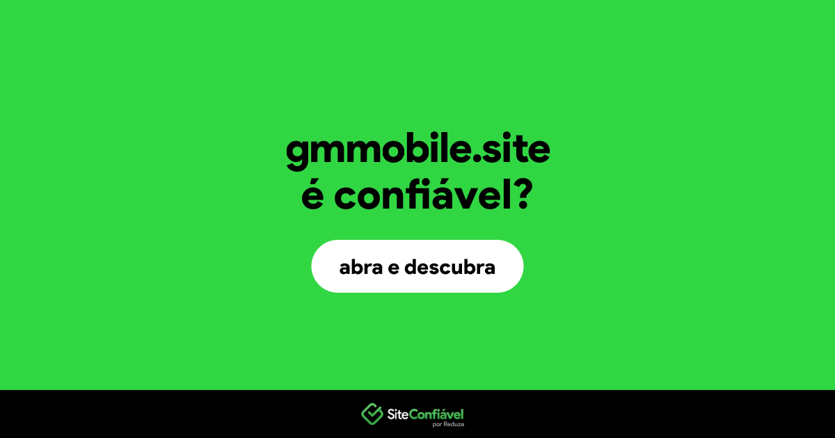 O site gmmobile.site é confiável?