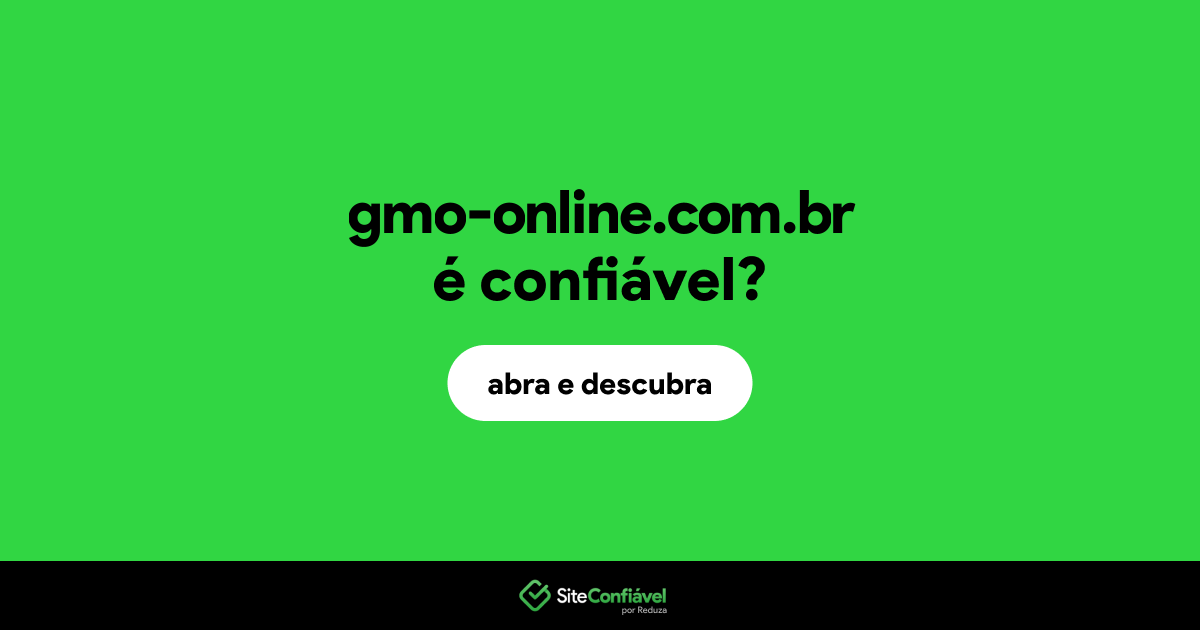 O site gmo-online.com.br é confiável?