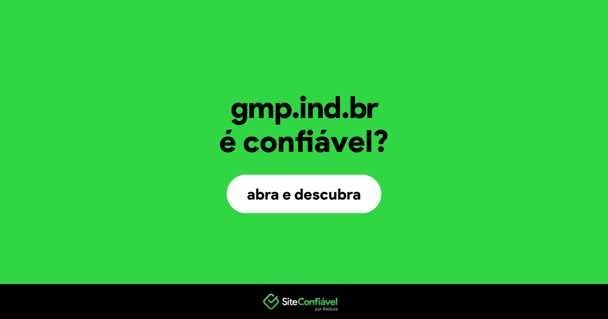 O site gmp.ind.br é confiável?