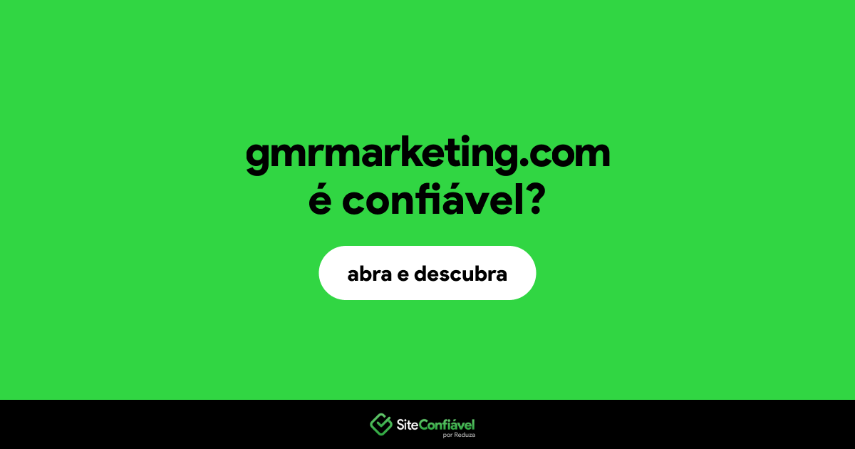 O site gmrmarketing.com é confiável?