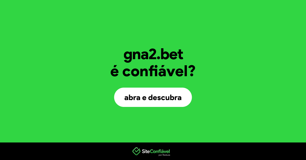 O site gna2.bet é confiável?