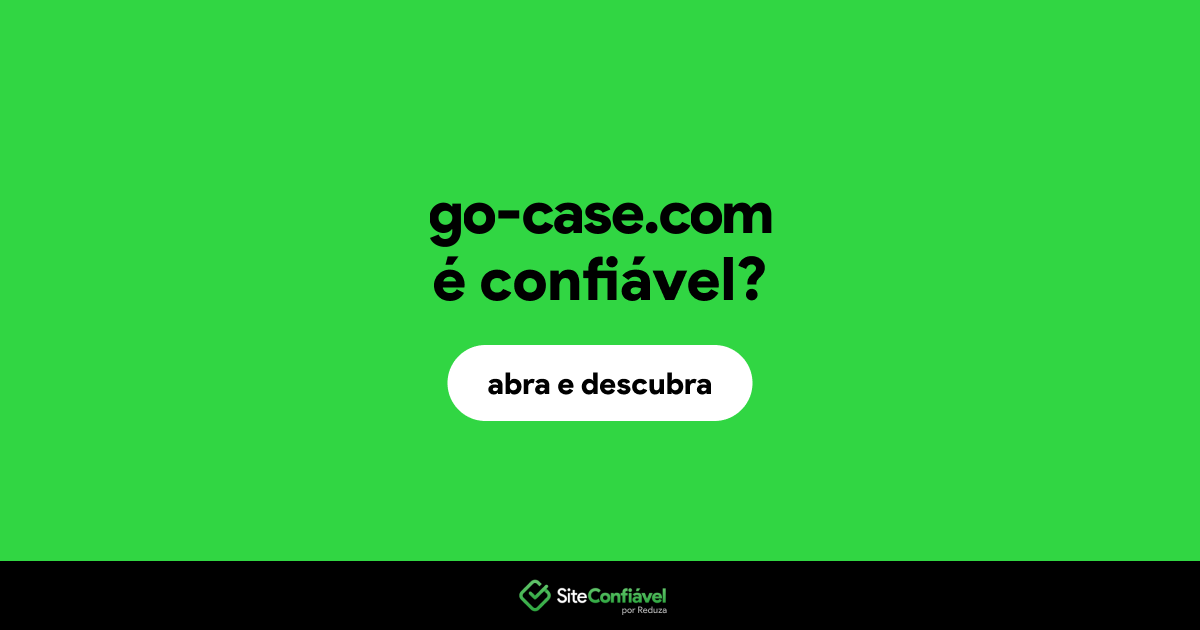 O site go-case.com é confiável?