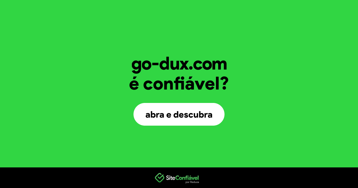 O site go-dux.com é confiável?