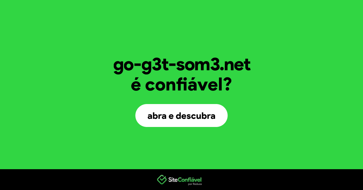 O site go-g3t-som3.net é confiável?
