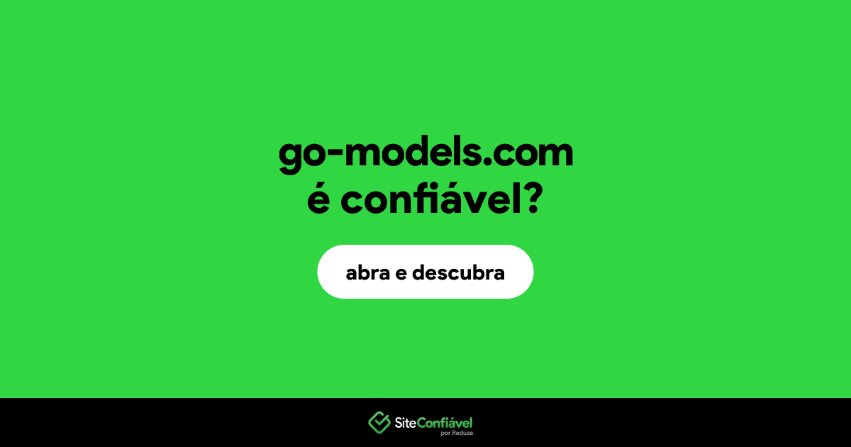 O site go-models.com é confiável?