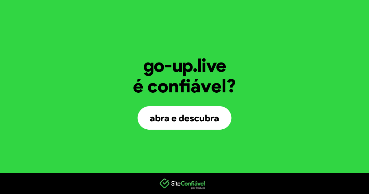 O site go-up.live é confiável?