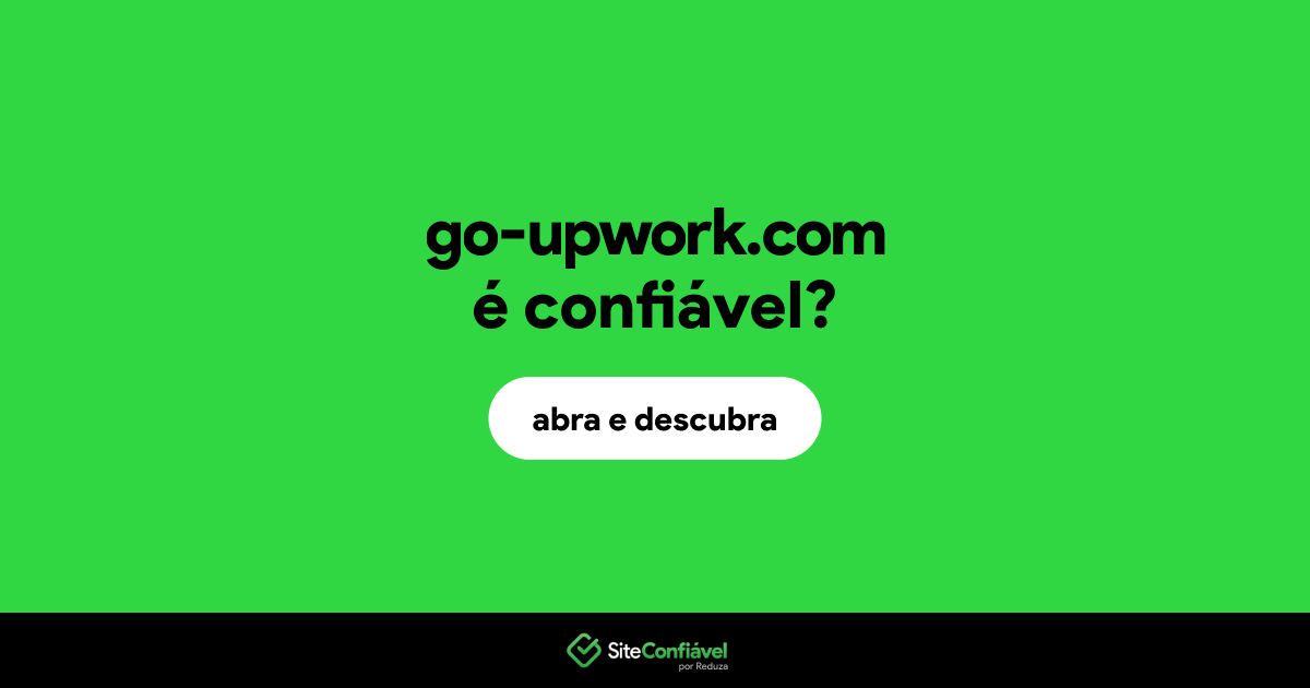 O site go-upwork.com é confiável?