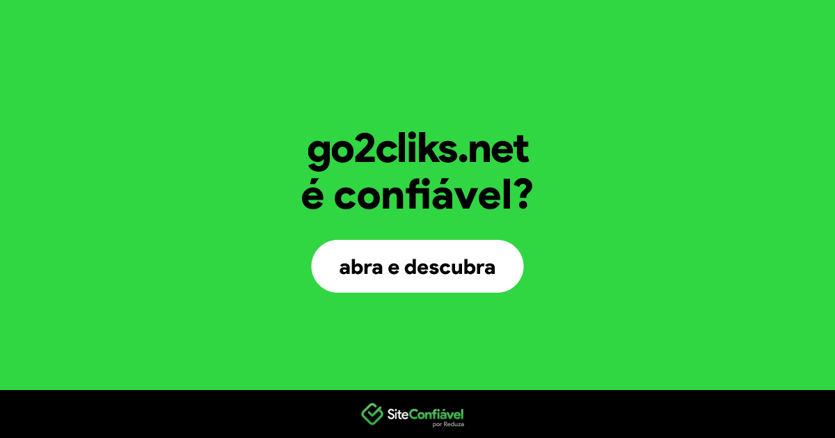 O site go2cliks.net é confiável?