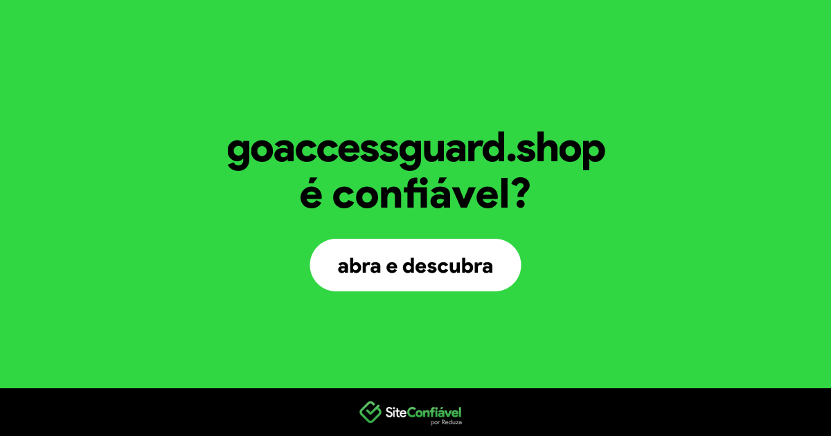 O site goaccessguard.shop é confiável?