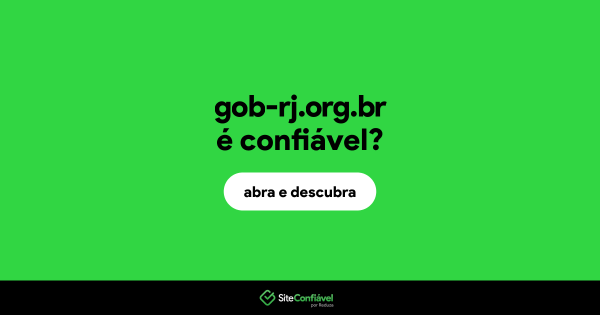 O site gob-rj.org.br é confiável?
