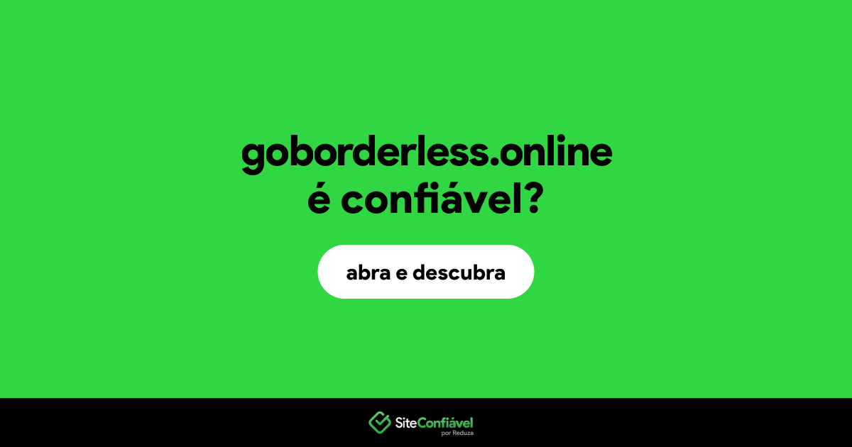 O site goborderless.online é confiável?